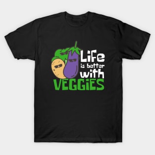 Life Is Better With Veggies Funny T-Shirt